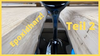 Epoxidharz Tisch selber gießen Anleitung Tutorial Teil 2 [upl. by Ebeneser]