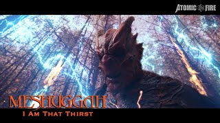 MESHUGGAH – I Am That Thirst Official Music Video [upl. by Leander36]