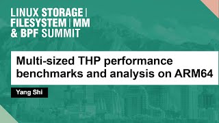 Multisized THP performance benchmarks and analysis on ARM64  Yang Shi [upl. by Esserac]