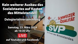 Delegiertenversammlung der SVP Schweiz vom 23032024 in Langenthal BE [upl. by Ernaldus]