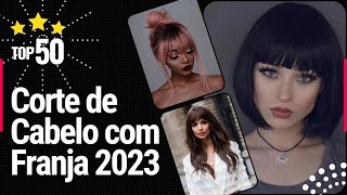 Corte de Cabelo com Franja 2023  Veja 50 inspirações de Corte de Cabelo com Franja [upl. by Ylellan]