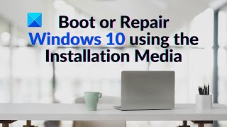 How to Boot or Repair Windows using the Installation Media [upl. by Suzi]