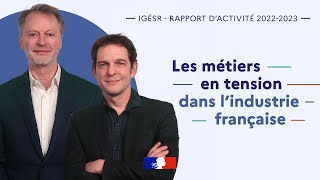 IGÉSR  Les métiers en tension dans lindustrie française [upl. by Harbed]