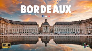 Bordeaux France in 4K  Drone POV amp Street footage  Relaxing Music [upl. by Brianne]