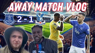 EVERTON Vs Crystal Palace  AWAY VLOG  WE ARE IN TROUBLE  CPFC EFC EVECRY premierleague [upl. by Vladamir406]