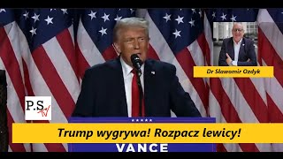 Trump wygrywa Rozpacz lewicy PiS zachwycone Dr S Ozdyk [upl. by Boser885]