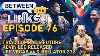 BTL Tourney LIVE  Kevin Lee Released Triad Combats Future UFC Vegas 44 Bellator 272 More [upl. by Camp190]