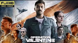 Operation Valentine Full Movie In Hindi Dubbed 2024  VarunTej ManushiChillar  Review amp Facts [upl. by Sladen323]