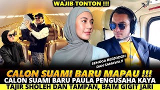 TERBONGKAR  CALON SUAMI BARU PAULA PENGUSAHA KAYA TAJIR SHOLEH DAN TAMPAN BAIM GIGIT JARI [upl. by Esilrac]