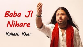 Mere Babaji Nihare Aasman Se  ek achambha gaun  Kailash Kher [upl. by Yessac]