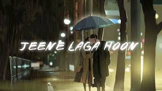 Jeene laga hoon lofi slowed  reverb  song  Atif Aslam slowedreverb lofi lofimusic [upl. by Templas882]