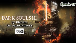 ⚔️DARK SOULS 3⚔️  07  Lets play FR  BOSS LES DIACRES DES PROFONDEURS [upl. by Martica]