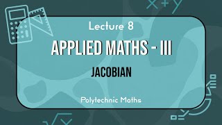 Lecture 8 Applied Maths  III Hindi  Jacobian  Polytechnic Maths [upl. by Inafets]