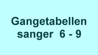 Gangetabellen sanger 6  9 [upl. by Nad]