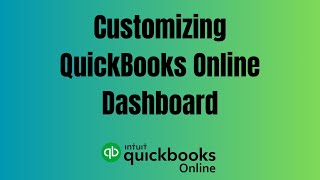 Ways to Customize the QuickBooks Online Dashboard [upl. by Gabrielson]