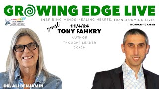 Growing Edge Live with Dr Ali Benjamin and executive coach Tony Fahkry 1142024 [upl. by Llesirg]