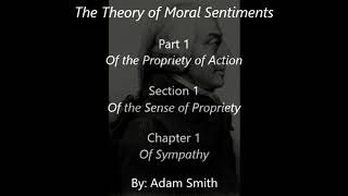 Adam Smith The Theory of Moral Sentiments Part 1 Section 1 Chapter 1 [upl. by Sigismundo494]