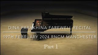 Dina Parakhina Farewell Recital RNCM part 1 [upl. by Yecram]