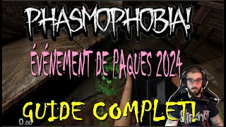 ÉVÉNEMENT DE PAQUE PHASMOPHOBIA 2024 GUIDES COMPLET [upl. by Hnahc]