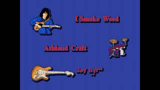 Ashland Craft  I Smoke Weed Karaoke [upl. by Teragramyram126]