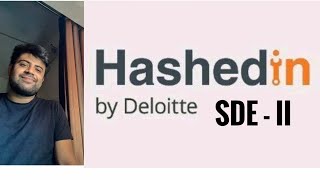 SDE  II Interview Experience  HashedIn by Deloitte  DSA  System Design [upl. by Walker]