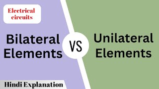 Difference Between Bilateral amp Unilateral Elements  Bilateral amp Unilateral Elements Difference [upl. by Meldoh]