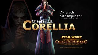 SWTOR Sith Inquisitor Story Part 18  Chapter 3 Corellia [upl. by Eedyak]