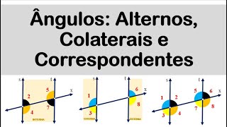 Ângulos Alternos Colaterais e Correspondentes [upl. by Aidahs]