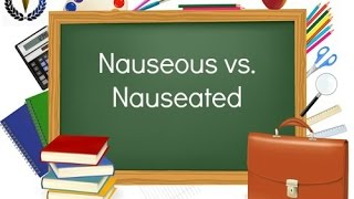 Nauseous vs Nauseated [upl. by Morrill]