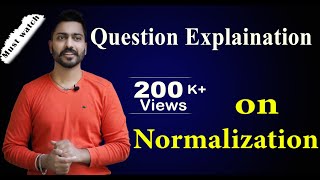 Lec34 Important Question Explanation on Normalization [upl. by Dilahk]