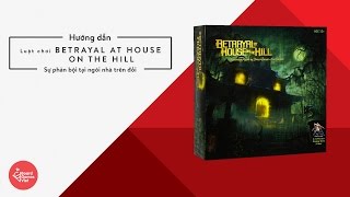 Board Games Việt  Hướng dẫn chơi Betrayal at House on the Hill [upl. by Cliff292]