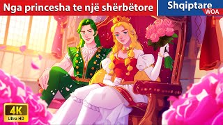 Nga princesha te një shërbëtore 👸👰 Perralla Shqip 🌛 WOAAlbanianFairyTales [upl. by Juliane115]