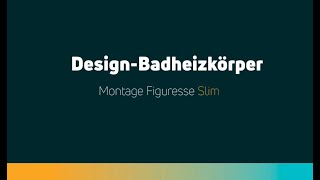 Montage Purmo Figuresse Slim DesignBadheizkörper [upl. by Dleifrag]