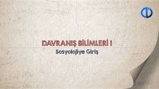 DAVRANIŞ BİLİMLERİ I  Ünite 1 Konu Anlatımı 1 [upl. by Euqinahc551]