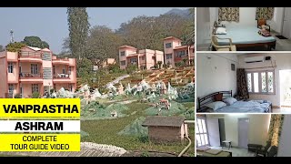 Vanprastha Ashram Rishikesh वानप्रस्थ आश्रम ऋषिकेश Complete Tour Guide With ACNON AC ROOM [upl. by Akineg]