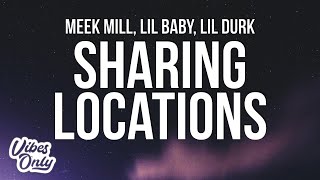 Meek Mill  Sharing Locations Lyrics ft Lil Durk and Lil Baby [upl. by Ayik]