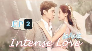 Intense Love  Episode 2  CDrama UrduHindi Zhang Yu Xi  Ding Yu Xi Wu Yang  Streaming Now [upl. by Kensell700]