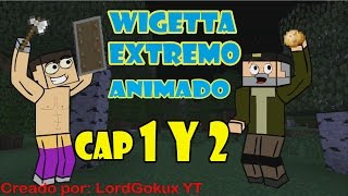 Parodia Wigetta Extremo Ep 1 y 2 vegetta777 y willyrex Animacion Minecraft [upl. by Benito]