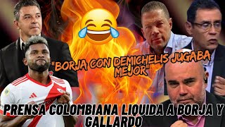 🚨Prensa COLOMBIANA LIQUIDA a BORJA Y GALLARDO quotBORJA con DEMICHELIS jugaba mejorquot [upl. by Anuahsal724]