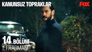 Kanunsuz Topraklar 14 Bölüm 1 Fragmanı KanunsuzTopraklar [upl. by Rufina606]