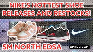 Nike SM North EDSA Hottest Shoe Releases and Restocks  April 9 2024 [upl. by Arimahs]