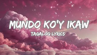 quotMundo koy ikaw quot New song lyrics filipinomusic tagalogpinoylovesong [upl. by Notlehs]