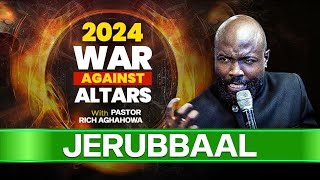 THE RISE OF JERUBBAAL  THE CONTENDER OF ALTARS  2024 WAR AGAINST ALTARS [upl. by Airbmak740]