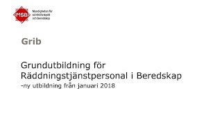 Grundutbildning för räddningstjänstpersonal i beredskap  Grib [upl. by Hcire]