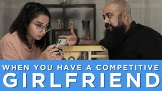 When You Have A Competitive Girlfriend  MostlySane [upl. by Drugge]