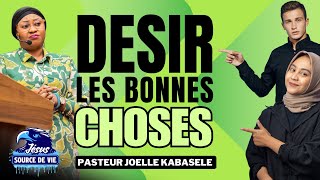 Pasteur joelle Kabasele  désir les bonnes choses [upl. by Ollie]