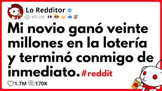 Mi NOVIO ganó 20 MILLONES en la lotería y terminó conmigo de inmediato [upl. by Onaicnop]