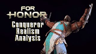 For Honor Conqueror Realism Analysis pt1 [upl. by Eannaj]