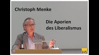 Christoph Menke  Die Aporien des Liberalismus [upl. by Dorry]