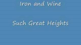 Iron and Wine  Such Great Heights [upl. by Katz]